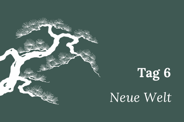 Illustration einer stilisierten Mädchenkiefer, Text „Tag 6 – Neue Welt“